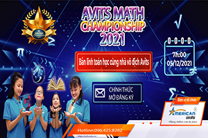 Thông báo mở vòng thi đầu tiên AVITS MATH CHAMPIONSHIP 2022